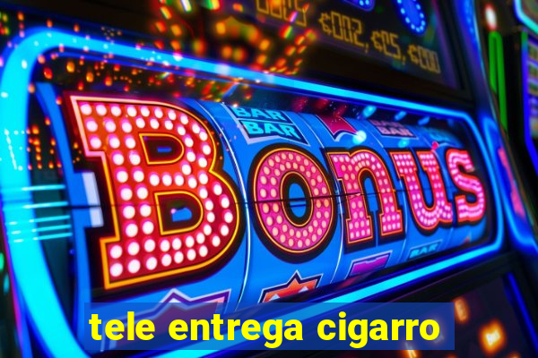 tele entrega cigarro